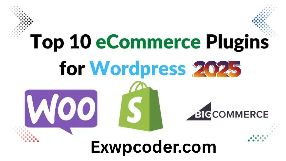 The top 10 eCommerce plugins for wordpress 2025